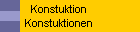 Konstuktion
Konstuktionen